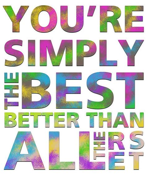 You're Simply The Best by Gina Dsgn | Tina turner quotes, Tina turner ...