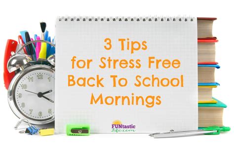3 Tips For Stress Free Back To School Mornings Funtastic Life
