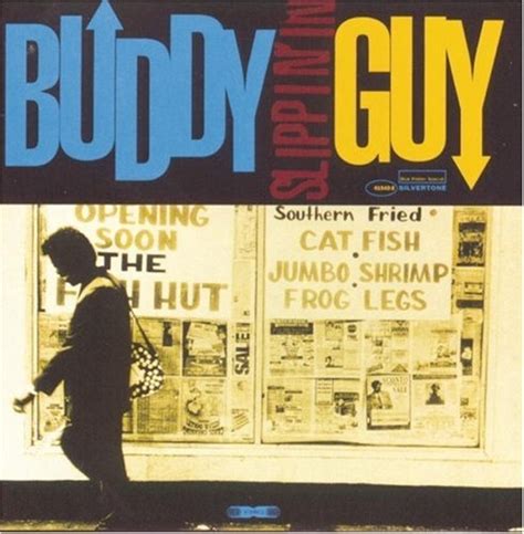 Slippin In Buddy Guy Songs Reviews Credits Allmusic