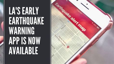 Las Early Earthquake Warning App Is Now Available