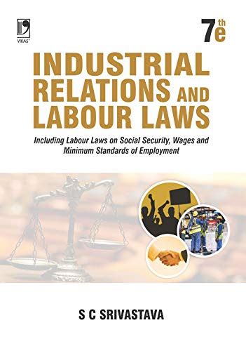 Industrial Relations And Labour Laws 7e Sc Srivastava 9789353387426 Abebooks