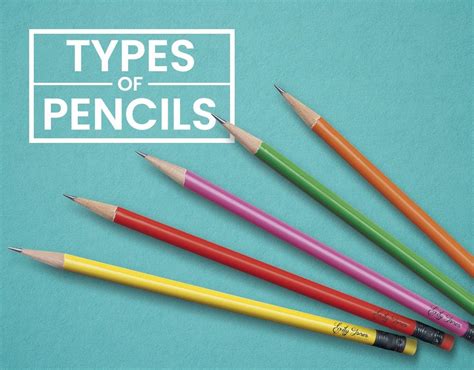 Pencil Types 5 Popular Types Of Pencils And Their Advantages