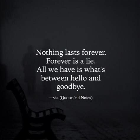 Nothing Lasts Forever Forever Is A Quotes Nd Notes Positive