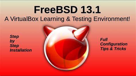 Freebsd 131 A Virtualbox Learning And Testing Environment Youtube