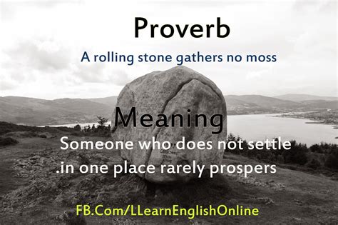 Learn English Online Proverb A Rolling Stone Gathers No Moss