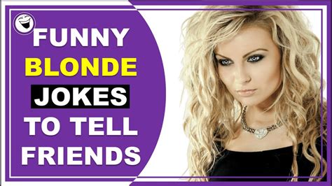 Blonde Funny Jokes To Tell Your Friends Youtube