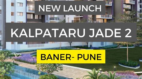 Kalpataru New Launch Jade 2 At Baner Pune Youtube