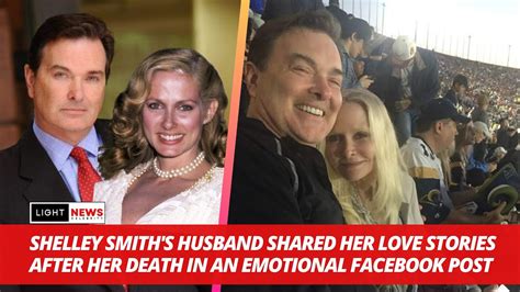 Who Is Shelley Smiths Husband He Shared The News Of Shelleys Death In An Emotional Facebook