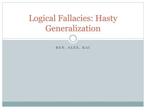 Ppt Logical Fallacies Hasty Generalization Powerpoint Presentation