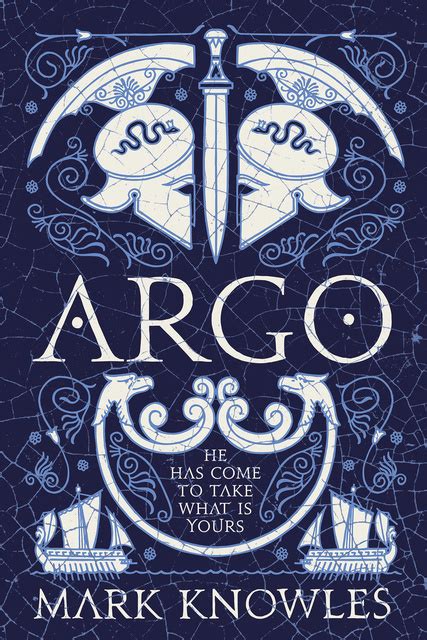 Argo A Thrilling Historical Adventure Based On The Ancient Greek Myth