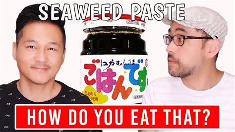 Damn bitch, you live like this? How Do You Eat That? SEAWEED PASTE - YouTube