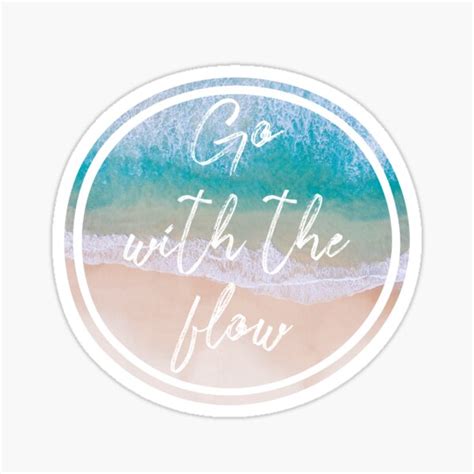 Go With The Flow Sticker For Sale By Mrsalbert Redbubble