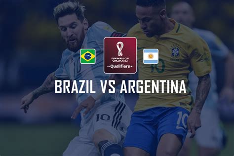 Argentina Vs Brazil World Cup Qualifiers Live