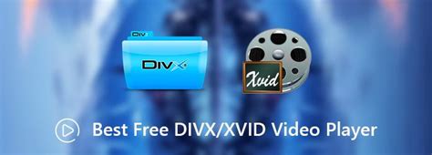 Top 15 Free Divx Players To Play Divx And Xvid Files On Multiplatform