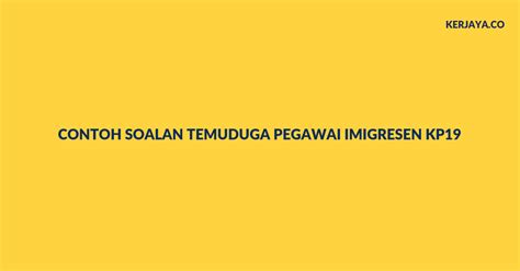 Contoh Soalan Temuduga Pegawai Imigresen KP19