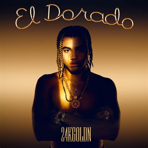 24kgoldn El Dorado Lyrics And Tracklist Genius
