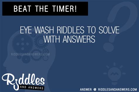 30 Eye Wash Riddles With Answers To Solve Puzzles And Brain Teasers
