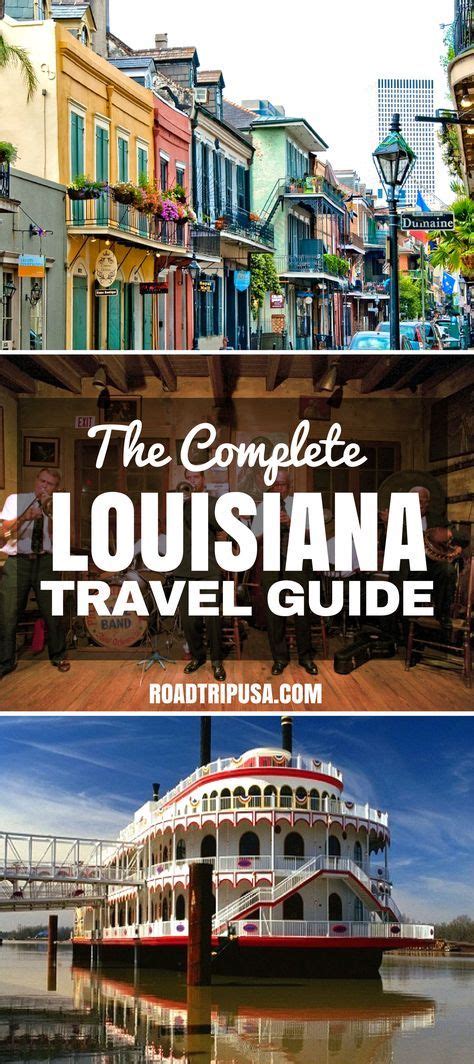 A Complete Guide To Visiting Louisiana Louisiana Vacation Louisiana