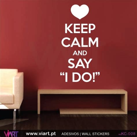 Keep Calm And Say I Do Wall Stickers Vinyl Decoration Viart