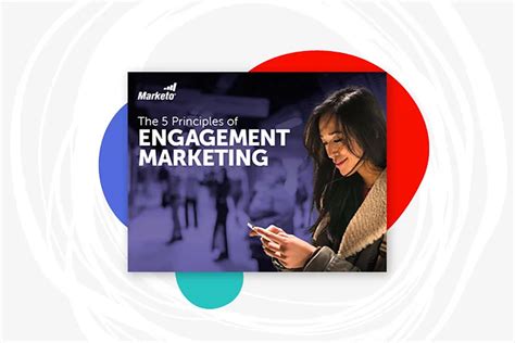 The 5 Principles Of Engagement Marketing Marketo