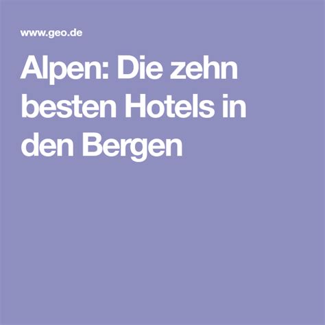 Die Zehn Besten Hotels In Den Bergen Hotel In Den Bergen Beste