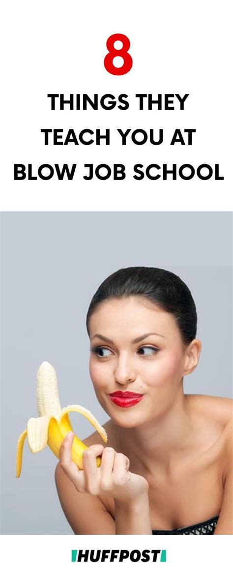 8 Things They Teach You At Blow Job School School Relationships And Better Life