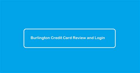 Burlington Credit Card Review And Login 2021