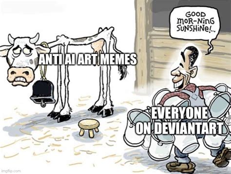 I Get It Its Unoriginal To Make Art From An Ai Imgflip