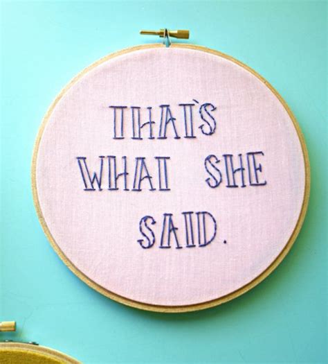 Thats What She Saidfunny Embroidery Hoop Artthe Etsy Funny Embroidery Funny Embroidery