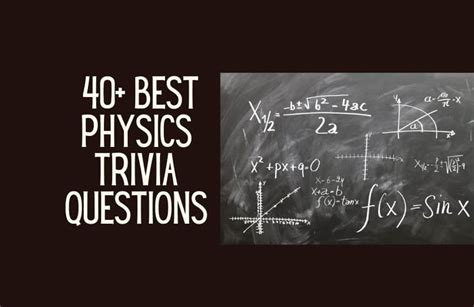 Test Your Physics Knowledge 40 Best Physics Trivia Questions Kids N