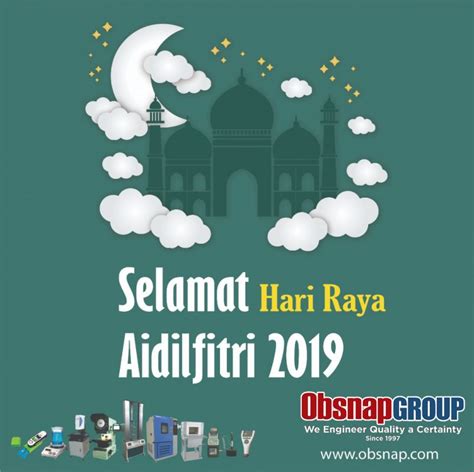 Have a great festive season and have a great time with your friends and family. Hari Raya 2019 - Obsnap Group of Companies | Equipment ...