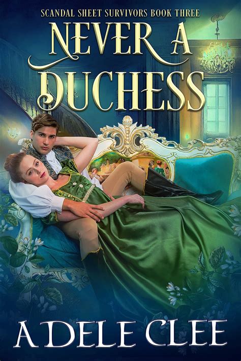 Never A Duchess Scandal Sheet Survivors 3 By Adele Clee Goodreads