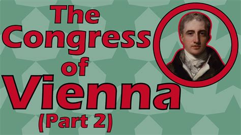 The Congress Of Vienna Part 2 1814 To 1815 Youtube
