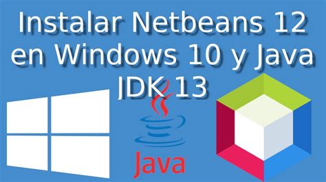 Instalar Netbeans En Windows Y Java Jdk Youtube