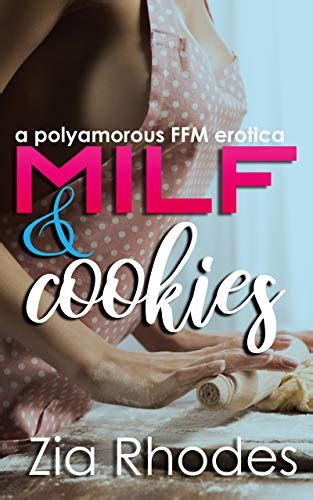 Milf And Cookies A Polyamorous Ffm Erotica English Edition Ebook Rhodes Zia Amazonde