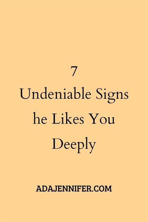 Undeniable Signs He Likes You Deeply Signs Guys Like You A Guy Like You How To Know
