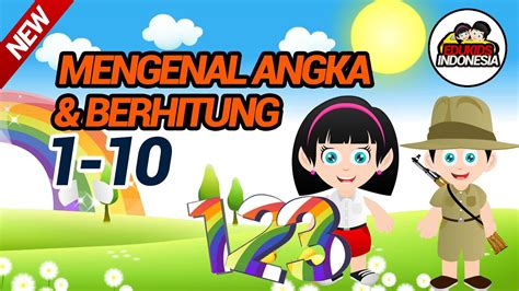 Mengenal Angka 1 Sampai 10 Dan Berhitung Anak Edumotion Animasi Pendidikan Bahasa Indonesia