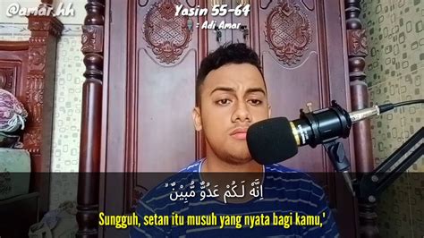 When they threw down their devices they bewitched the eyes of the people and filled their hearts with terror. Maasyaallah.. Surah Yasin ayat 55-64 | Adi Amar - YouTube
