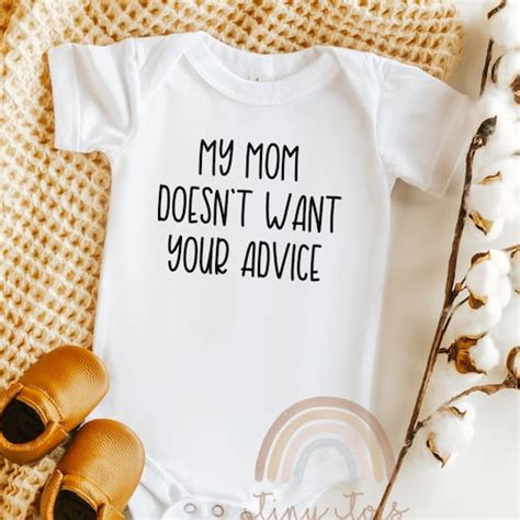 My Mom Doesn T Want Your Advice Baby Bodysuit Funny Baby Etsy