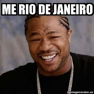 Meme Yo Dawg Me Rio De Janeiro