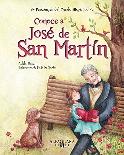 Conoce A José De San Martín Personajes Del Mundo Hispánico