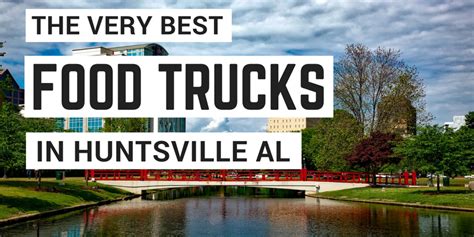 Come on out to 990 explorer blvd. 11 Best Food Trucks in Hunstville, Alabama!