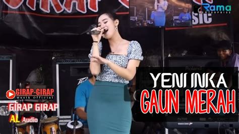 Gaun merah original song by : Yeni Inka - Gaun Merah | Girap Girap Musik | AL Audio ...