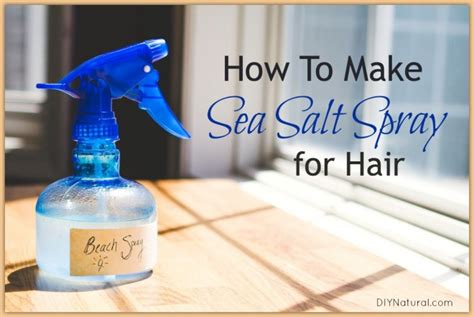 How To Make Sea Salt Spray A Sea Salt Spray For Beach Like Hair