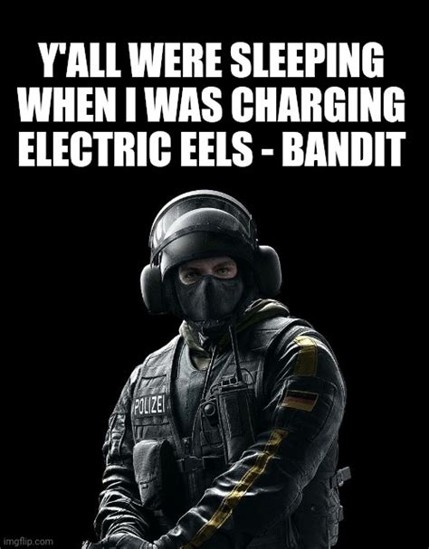 Image Tagged In Bandit From Rainbow Six Siegecar Battery Imgflip