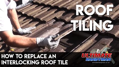 How To Replace An Interlocking Roof Tile Youtube