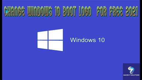 Change Windows 10 Boot Logo For Free 2021 Macro It Solutions