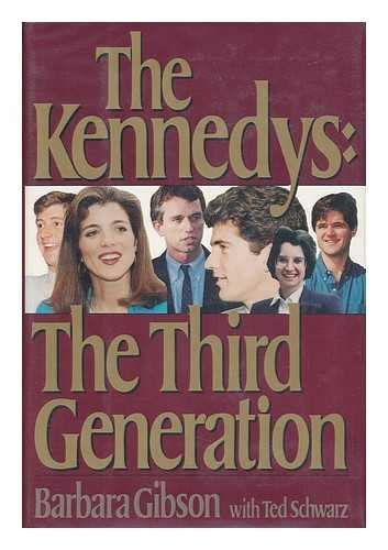 the kennedys the third generation de barbara gibson ted schwartz ted schwarz collectible