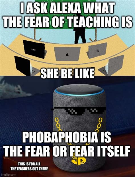 Fear Of Teaching Imgflip