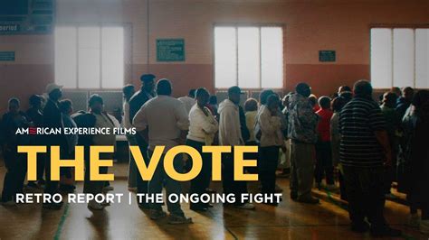 The Ongoing Fight The Vote Retro Report American Experience Pbs
